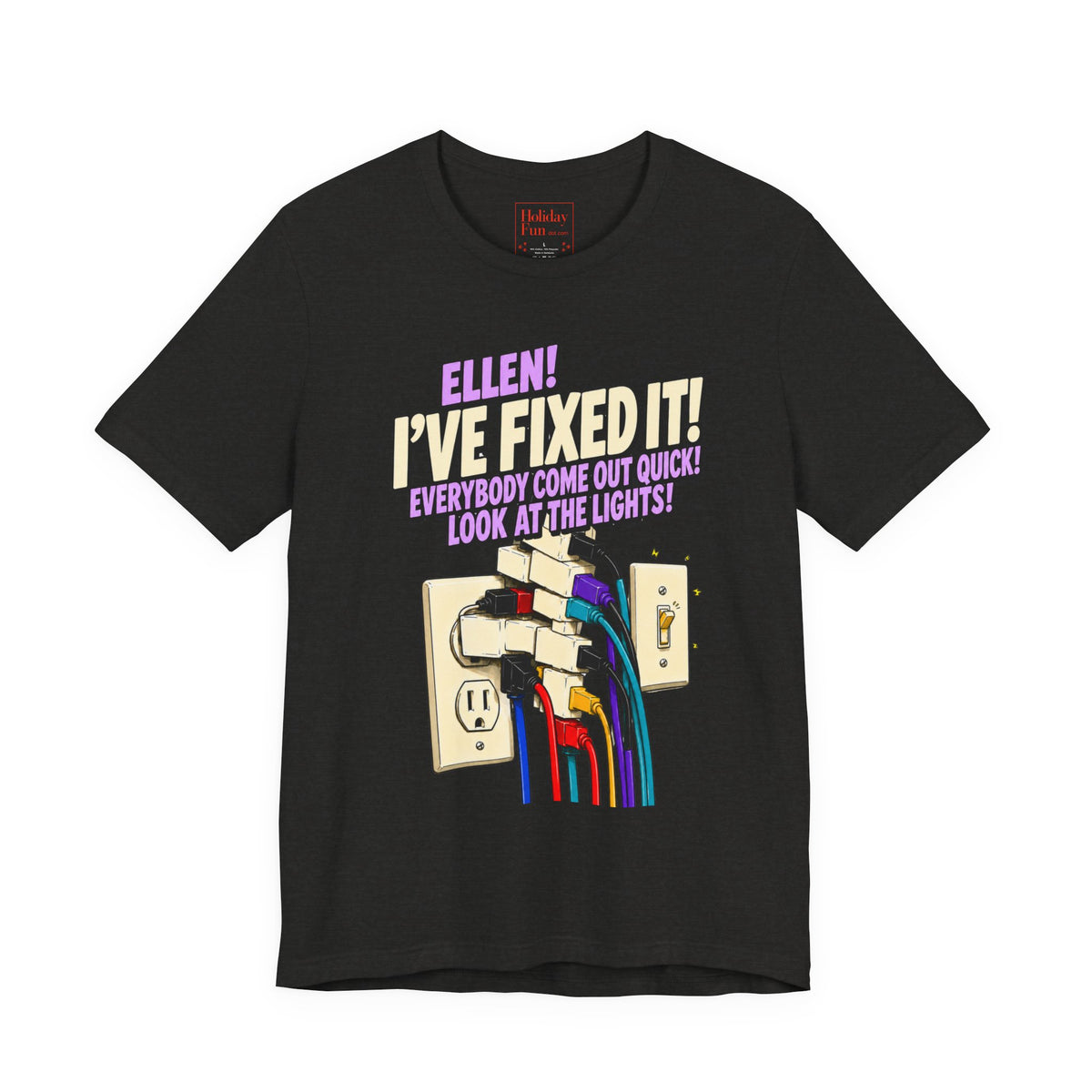 "Ellen! I’ve Fixed It!" Funny Christmas Vacation T-Shirt – Holiday Fun product photo