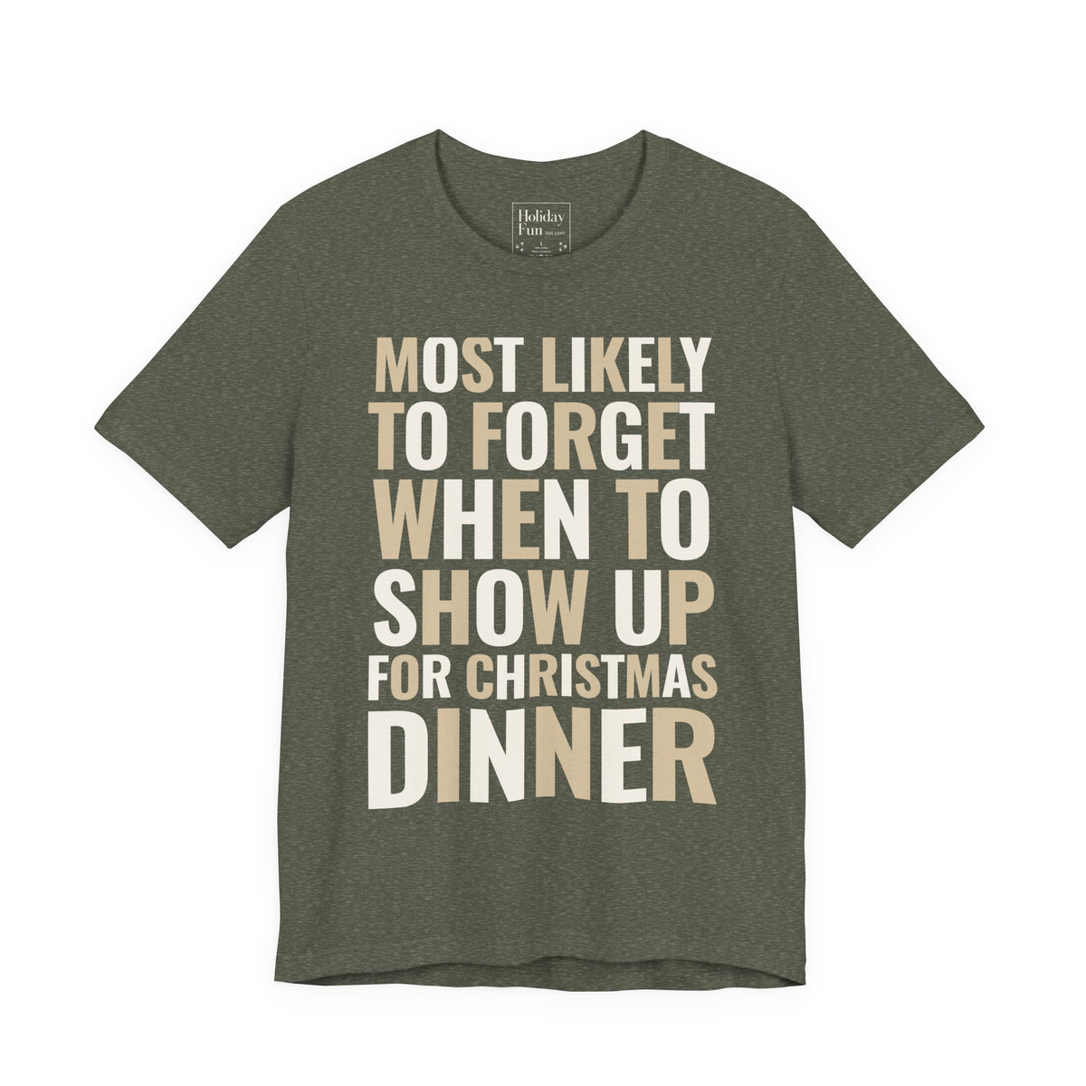 Most Likely To Forget When To Show Up For Christmas Dinner T-shirt product mockup
